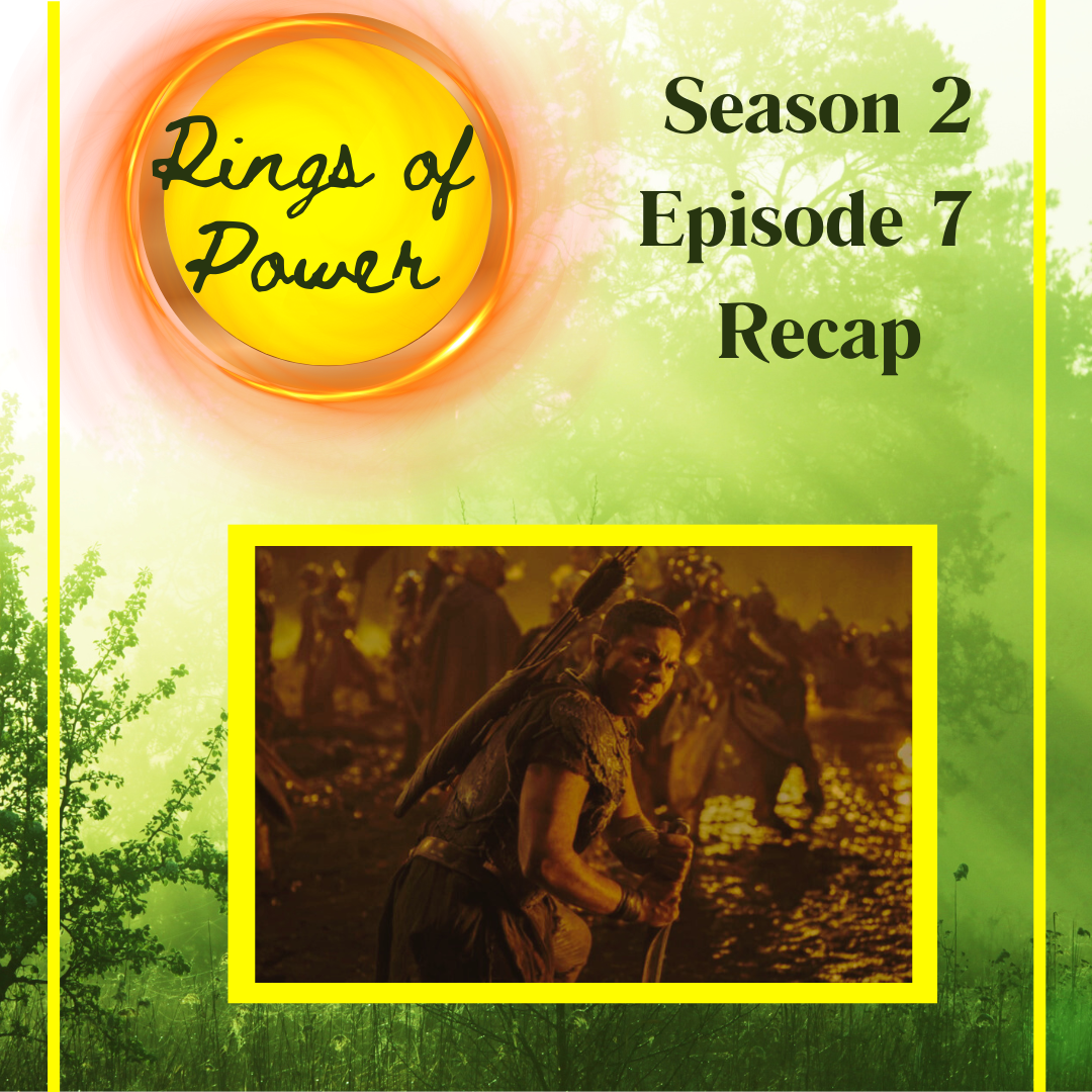 Rings of Power Season 2 Episode 7