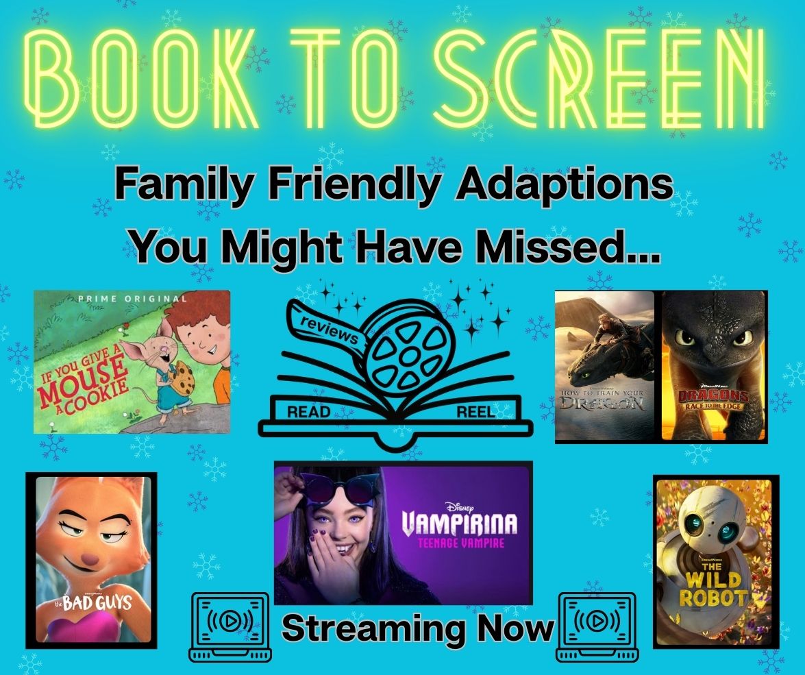 Title Image for the post Family Friendly Book to Screen Adaptions You Might Have Missed that are streaming now.